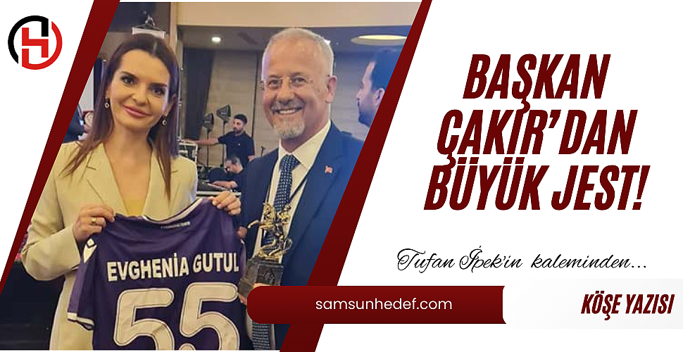 BAŞKAN ÇAKIR’DAN BÜYÜK JEST!