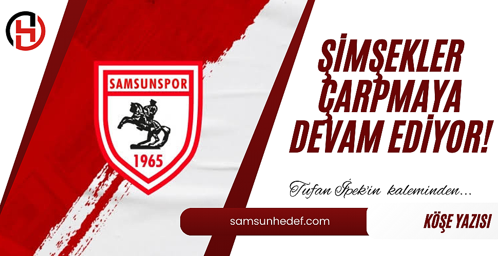 ŞİMŞEKLER ÇARPMAYA DEVAM EDİYOR!