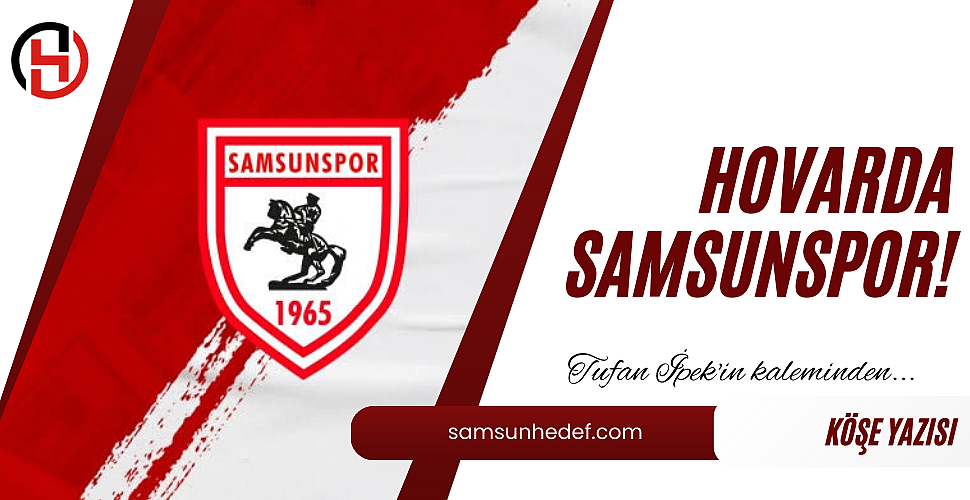 HOVARDA SAMSUNSPOR!